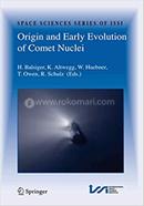 Origin and Early Evolution of Comet Nuclei image