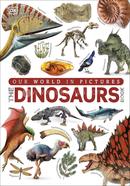 Our World in Pictures The Dinosaurs Book image