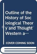 Outline of the History of Sociological Theory and Thought Western and Indian image