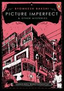 Picture Imperfect: And Other Byomkesh Bakshi Mysteries image