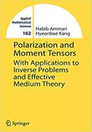 Polarization and Moment Tensors: With Applications to Inverse Problems and Effective Medium Theory image