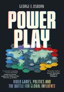 Power Play: Video Games, Politics and the Battle for Global Influence image