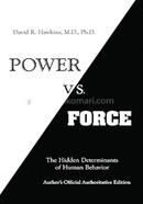 Power Vs Force : The Hidden Determination Of Human Behaviour image