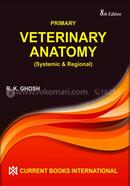 Primary Veterinary Anatomy - Systemic and Regional image