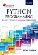 PYTHON PROGRAMMING: USING PROBLEM SOLVING APPROACH