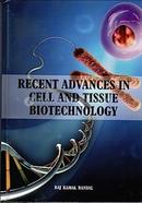 Recent Advances In Cell And Tissue Biotechnology image