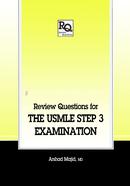 Review Questions for the USMLE Step 3 Examination image