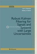 Robust Kalman Filtering for Signals and Systems with Large Uncertainties image