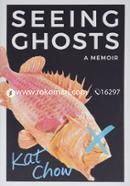 Seeing Ghosts: A Memoir image
