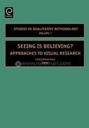 Seeing is Believing? Approaches to Visual Research (Studies in Qualitative Methodology) image
