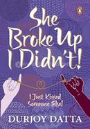 She Broke Up, I Didn't! image