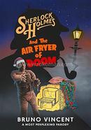 Sherlock Holmes and the Air Fryer of Doom image