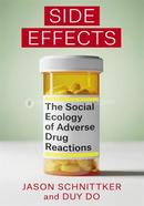 Side Effects: The Social Ecology of Adverse Drug Reactions image