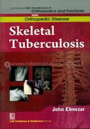 Skeletal Tuberculosis - (Handbooks in Orthopedics and Fractures Series, Vol. 33 : Orthopedic Diseases) image