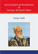 Socio-political Worldview of George Bernard Shaw image