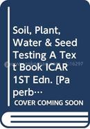 Soil, Plant, Water and Seed Testing A Text Book ICAR image