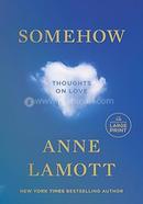 Somehow : Thoughts on Love image