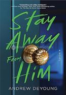 Stay Away from Him image