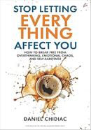 Stop Letting Everything Affect You image