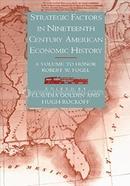 Strategic Factors in Nineteenth Century American Economic History image