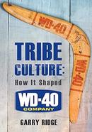 TRIBE CULTURE: How It Shaped WD-40 Company image