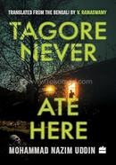 Tagore Never Ate Here image