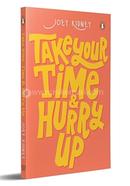 Take Your Time And Hurry Up image