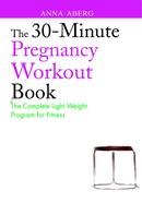 The 30 Minute Pregnancy Workout Book image