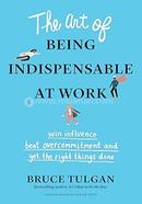 The Art of Being Indispensable at Work image