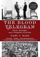 The Blood Telegram: Nixon, Kissinger and a Forgotten Genocide