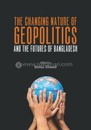 The Changing Nature of Geopolitics And The Futures Of Bangladesh image