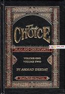 The Choice: Islam and Christianity Vol. 1 and 2 image