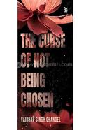 The Curse of Not Being Chosen image