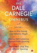 The Dale Carnegie Omnibus (How to Win Friends and Influence People/Develop Self-Confidence, Improve Public Speaking/The Quick And Easy To Effective Speaking Volume 1) image