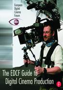 The EDCF Guide to Digital Cinema Production image
