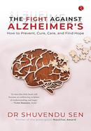 The Fight Against Alzheimers How to Prevent, Cure, Care, and Find Hope image