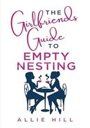 The Girlfriends' Guide to Empty Nesting image