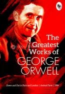 The Greatest Works of George Orwell