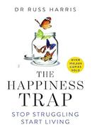 The Happiness Trap: Stop Struggling, Start Living image