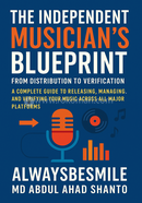 The Independent Musician’s Blueprint: From Distribution to Verification image