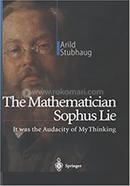 The Mathematician Sophus Lie: It Was The Audacity Of My Thinking image