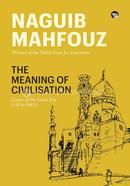 The Meaning of Civilisation Essays of the Sadat Era (1974-1981) image