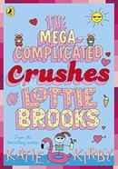 The Mega-Complicated Crushes of Lottie Brooks image