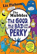 The Mubbles: The Good, The Bad and the Perky image