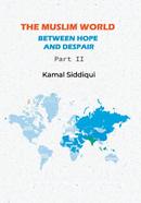 The Muslim World Between Hope And Despair Part II image