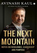 The Next Mountain : Notes on Resilience, Leadership and Purpose image