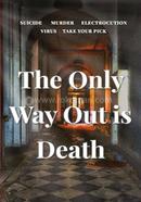 The Only Way Out Is Death image