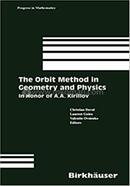 The Orbit Method in Geometry and Physics image