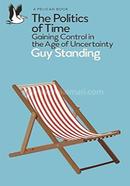 The Politics of Time: Gaining Control in the Age of Uncertainty image