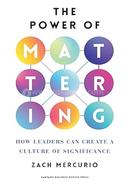 The Power of Mattering: How Leaders Can Create a Culture of Significance image